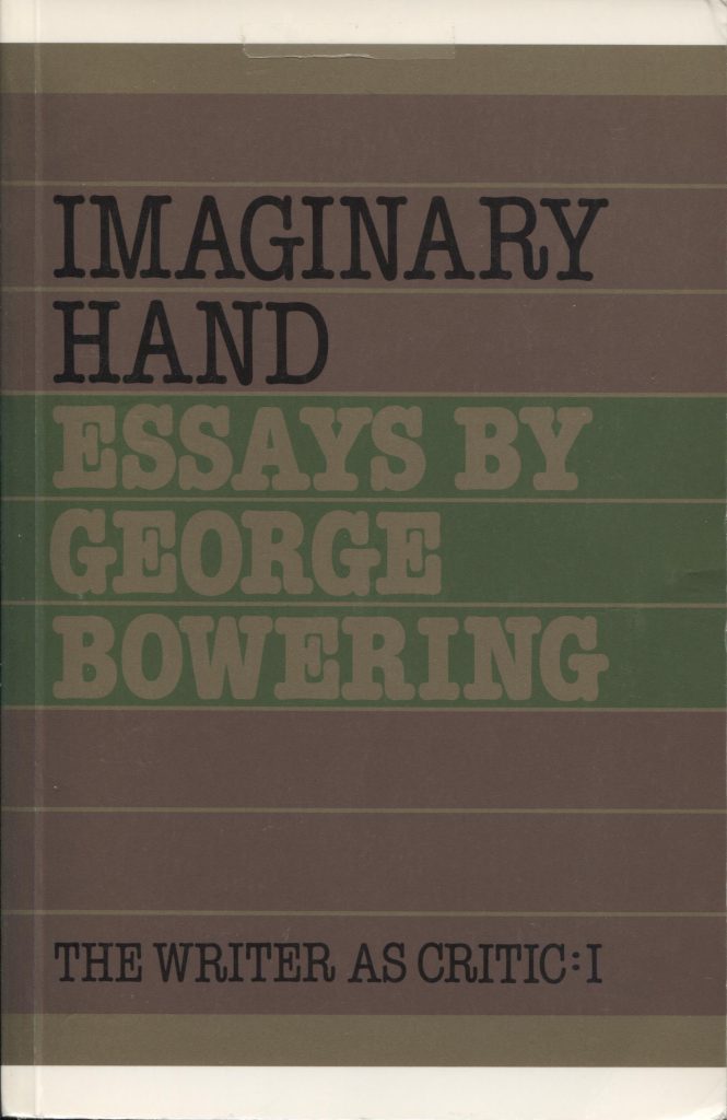 Imaginary Hand: Essays by George Bowering (Vol. I)